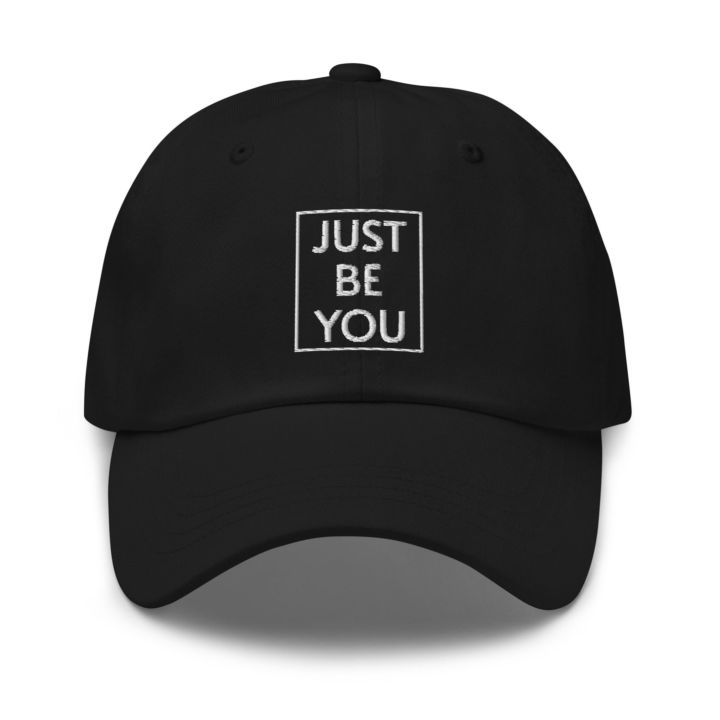 Just Be You- Dad Hat