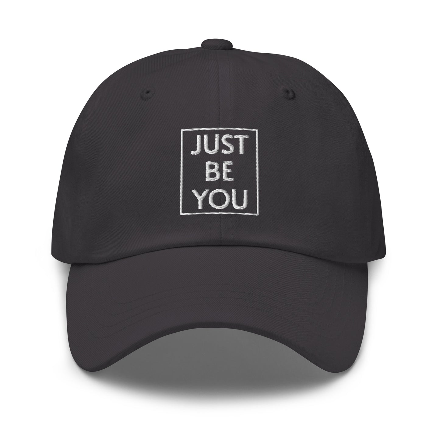 Just Be You- Dad Hat