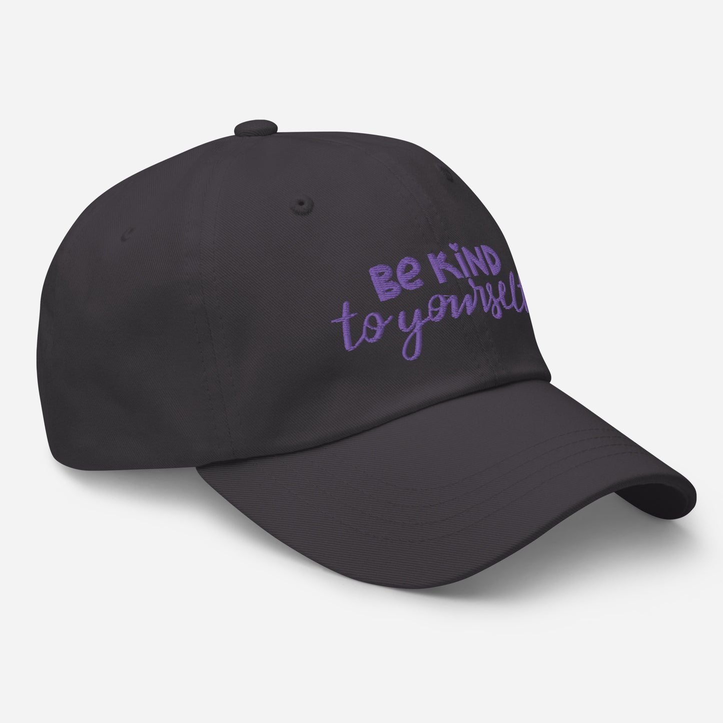 Be Kind to Yourself- Dad Hat