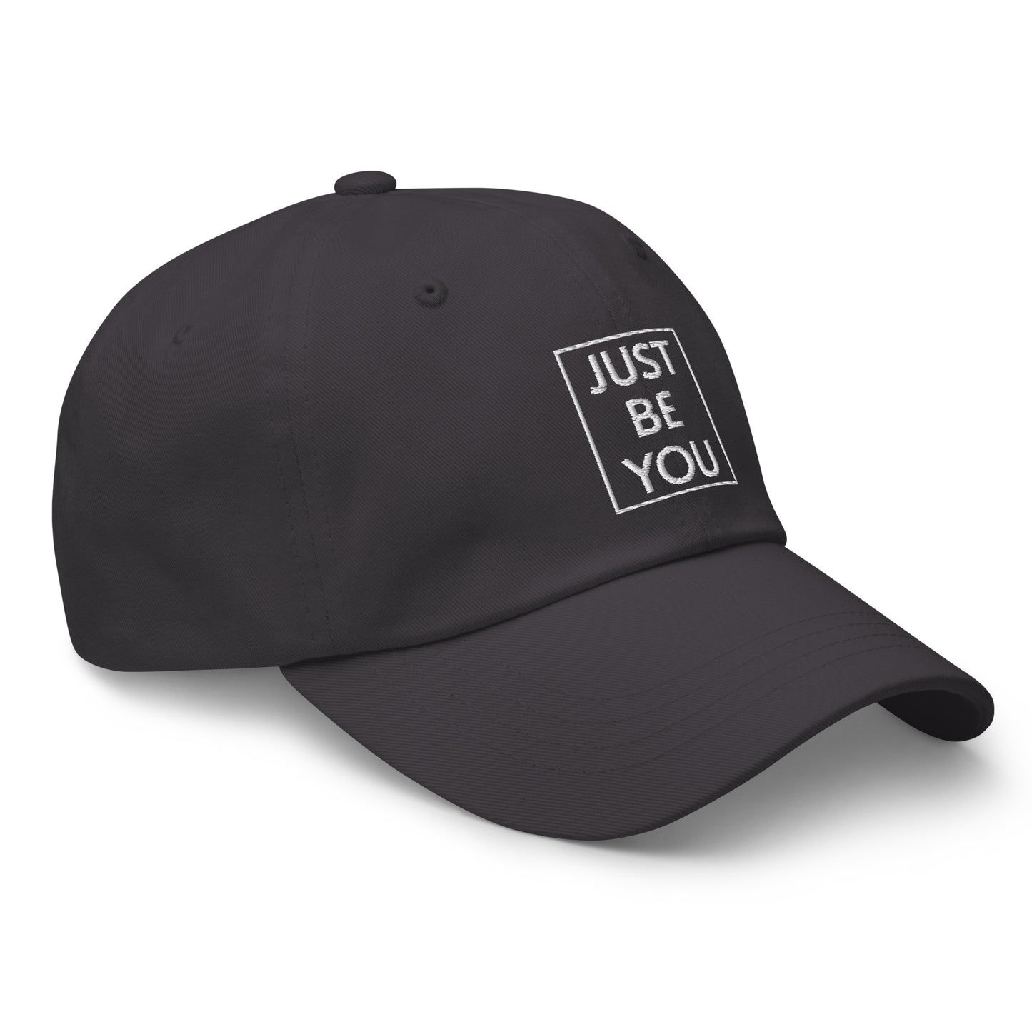Just Be You- Dad Hat