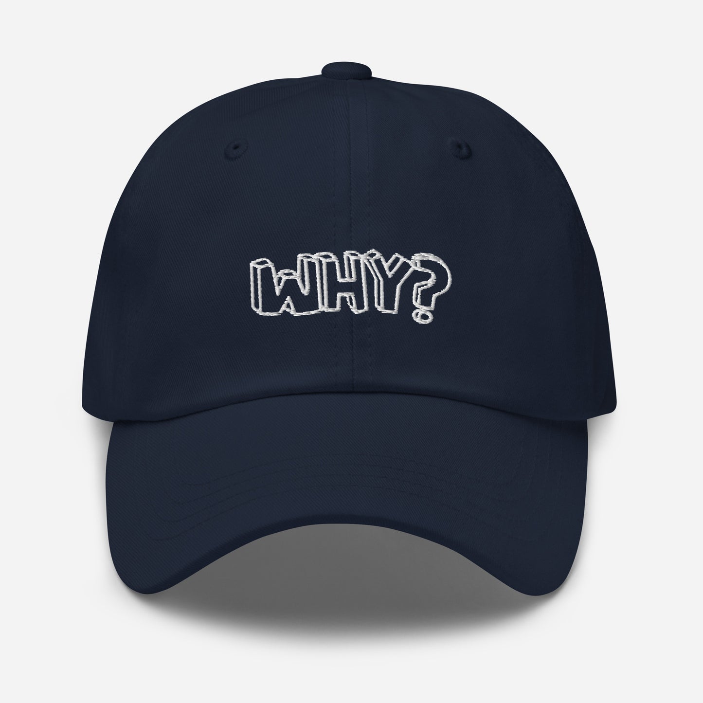 WHY?- Dad Hat