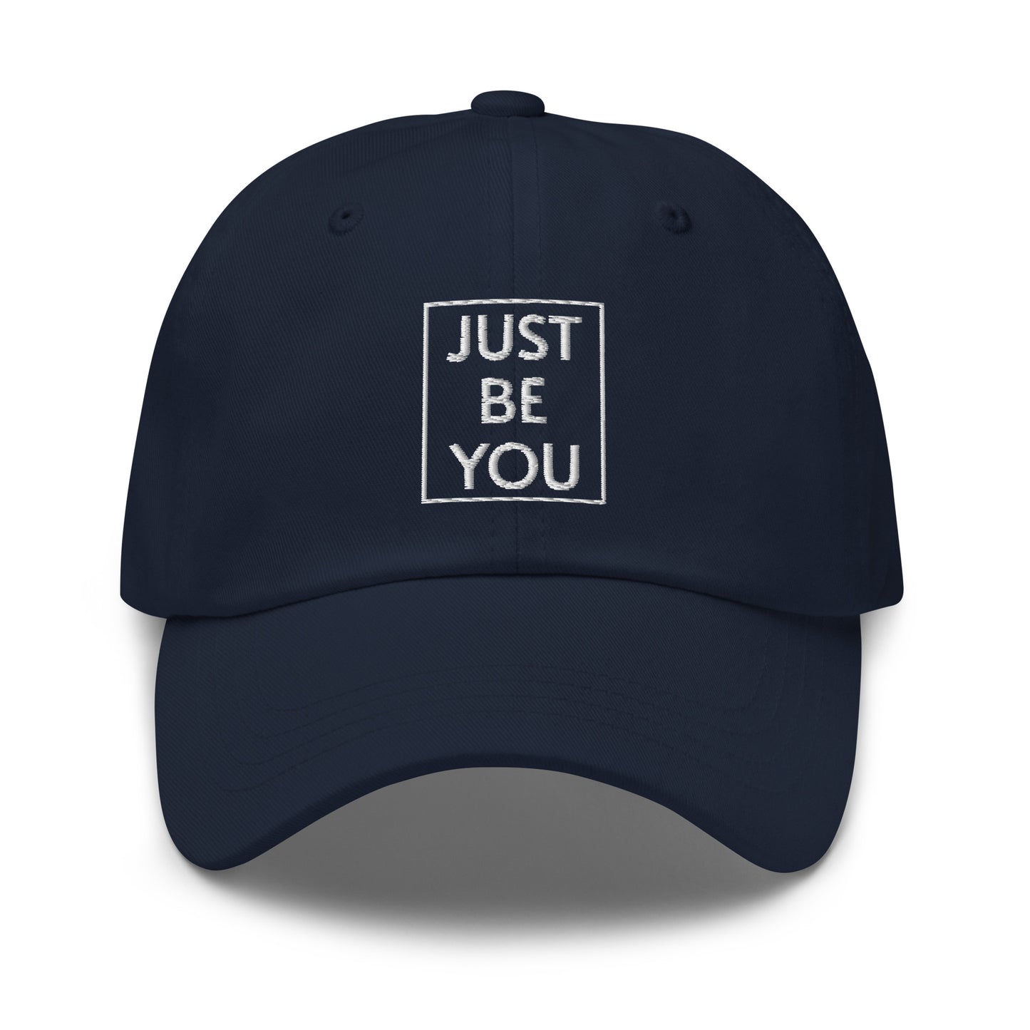 Just Be You- Dad Hat