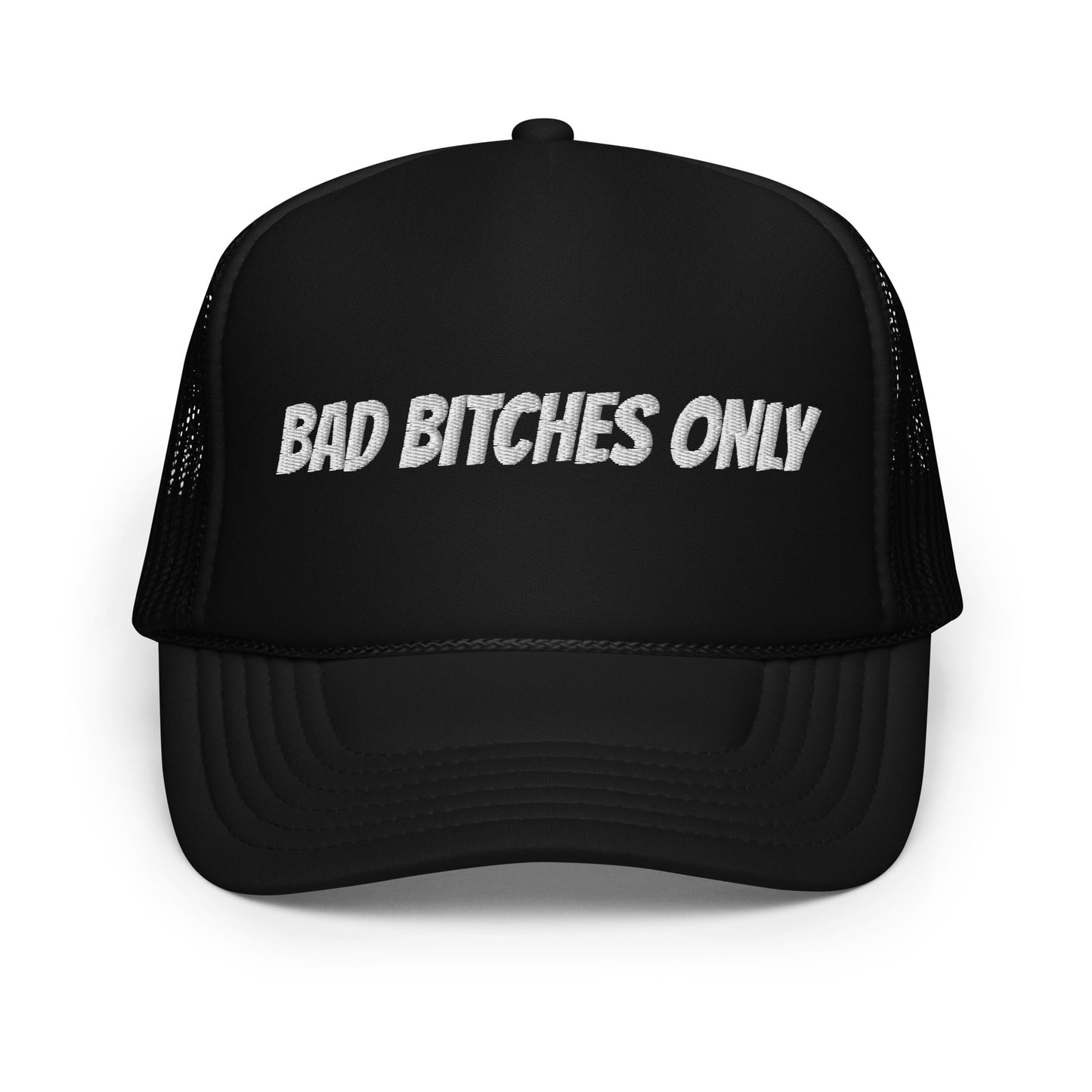 Bad Bitches Only- Trucker Hat
