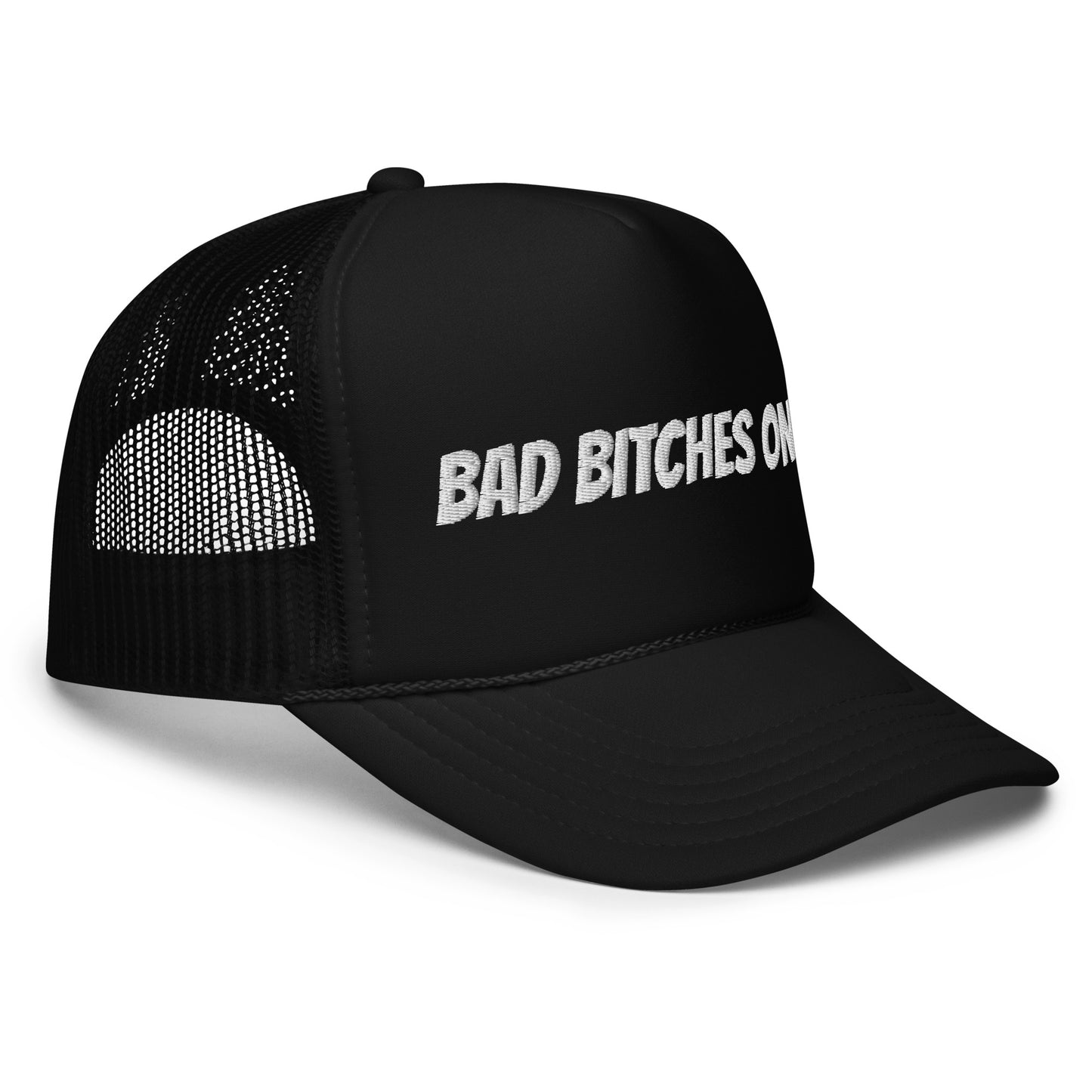 Bad Bitches Only- Trucker Hat