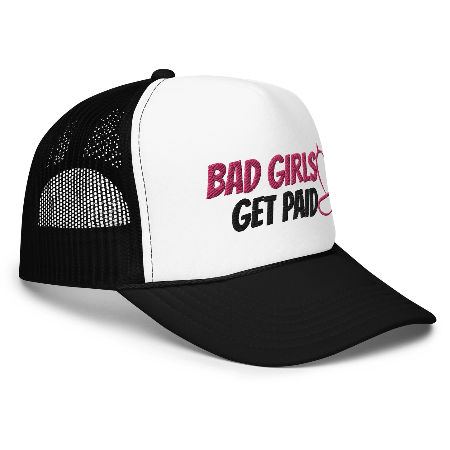 Bad Girls Get Paid- Trucker Hat