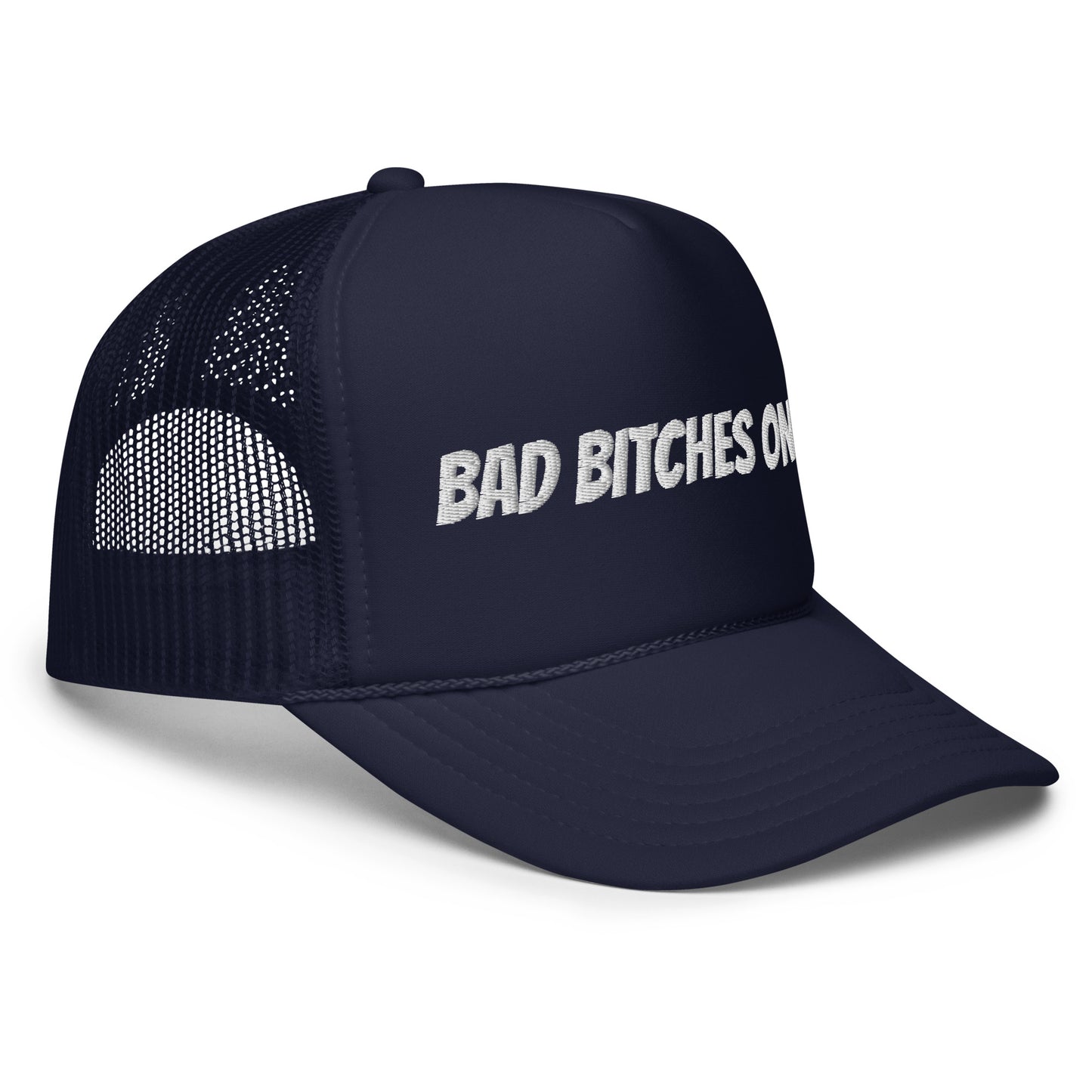 Bad Bitches Only- Trucker Hat