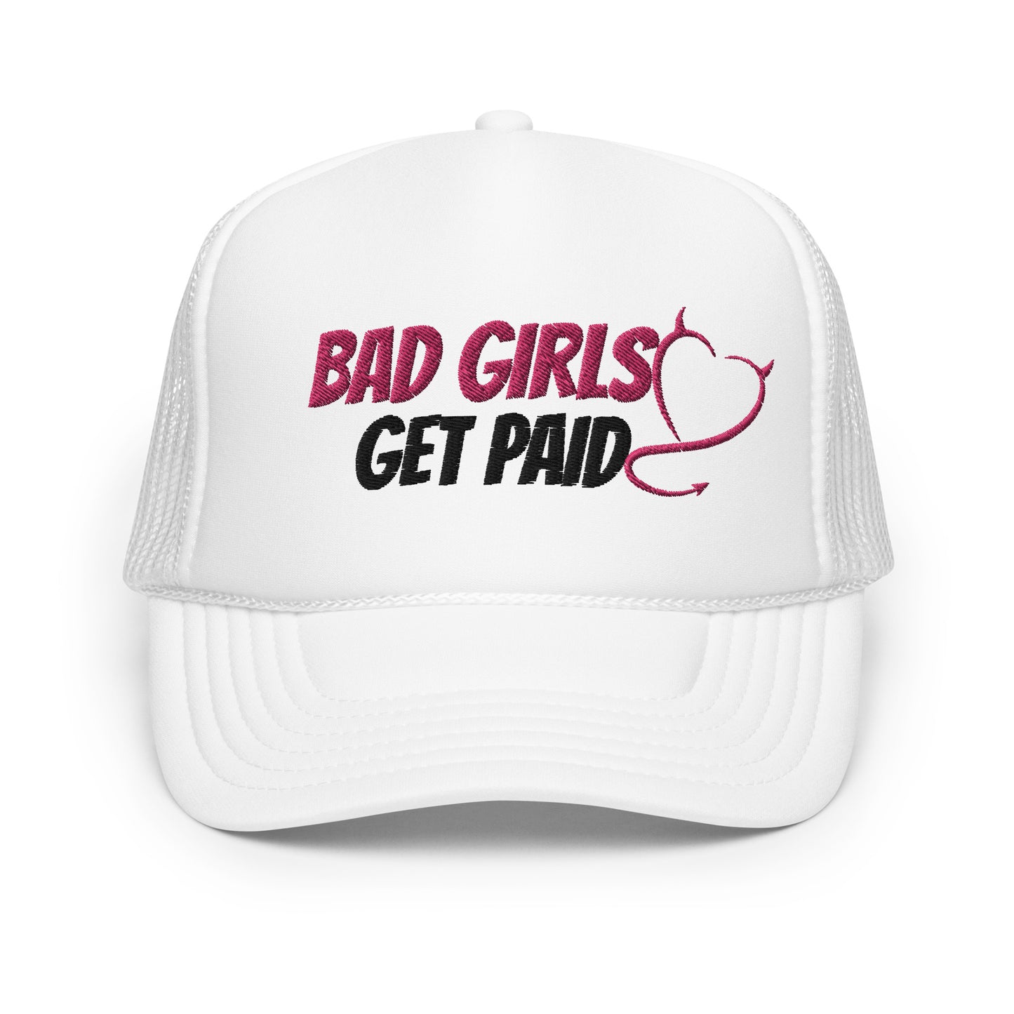 Bad Girls Get Paid- Trucker Hat