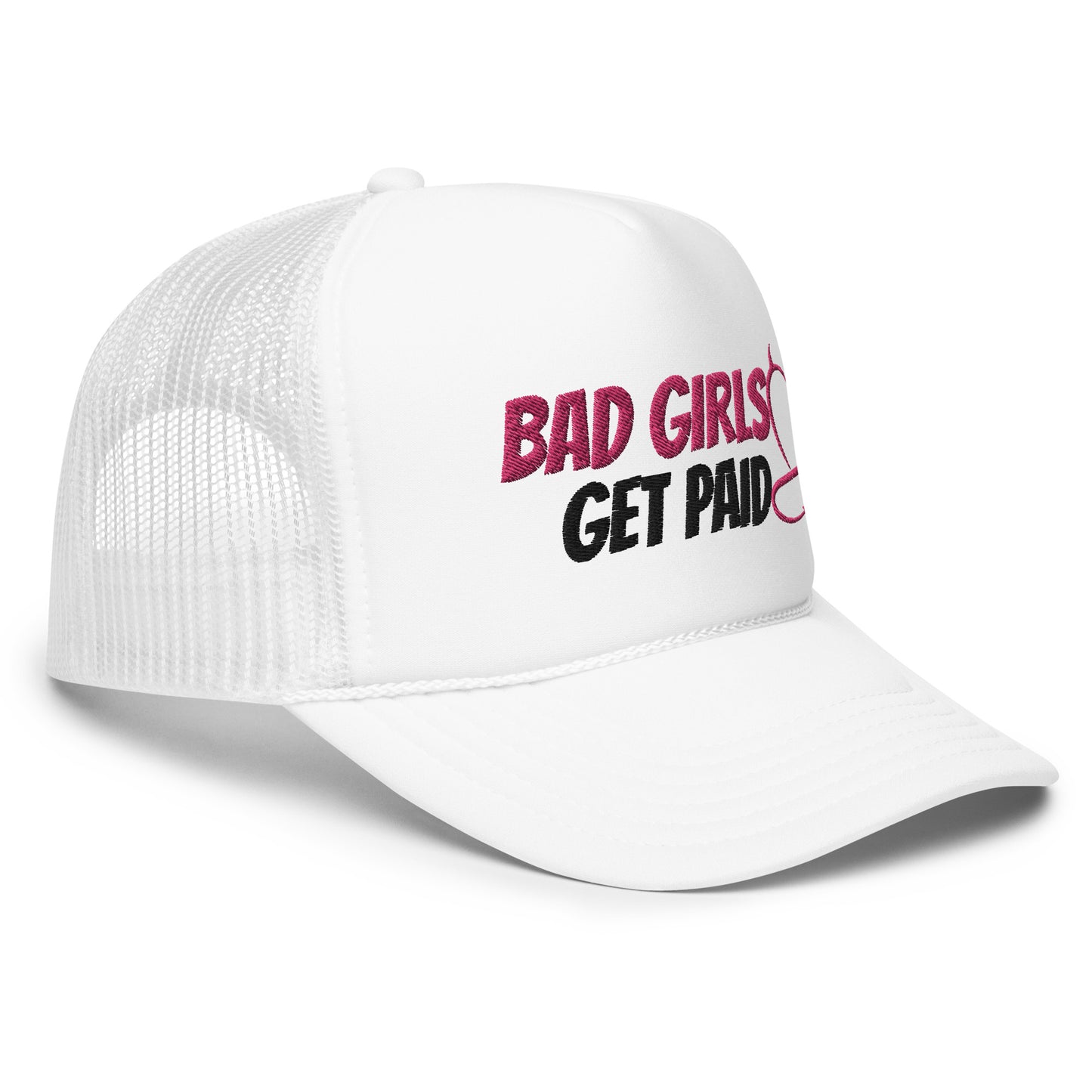 Bad Girls Get Paid- Trucker Hat
