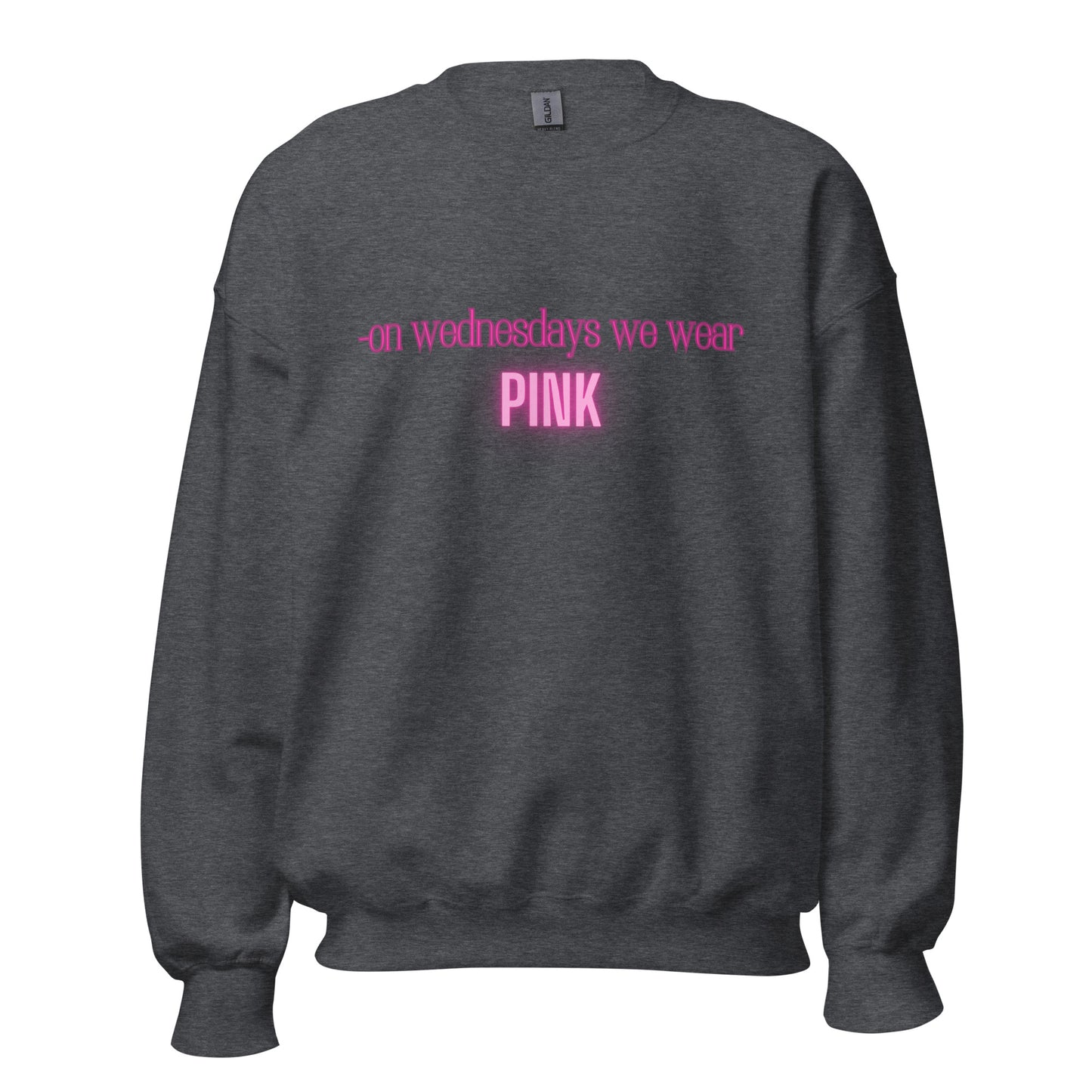 We Wear PINK- Sweatshirt