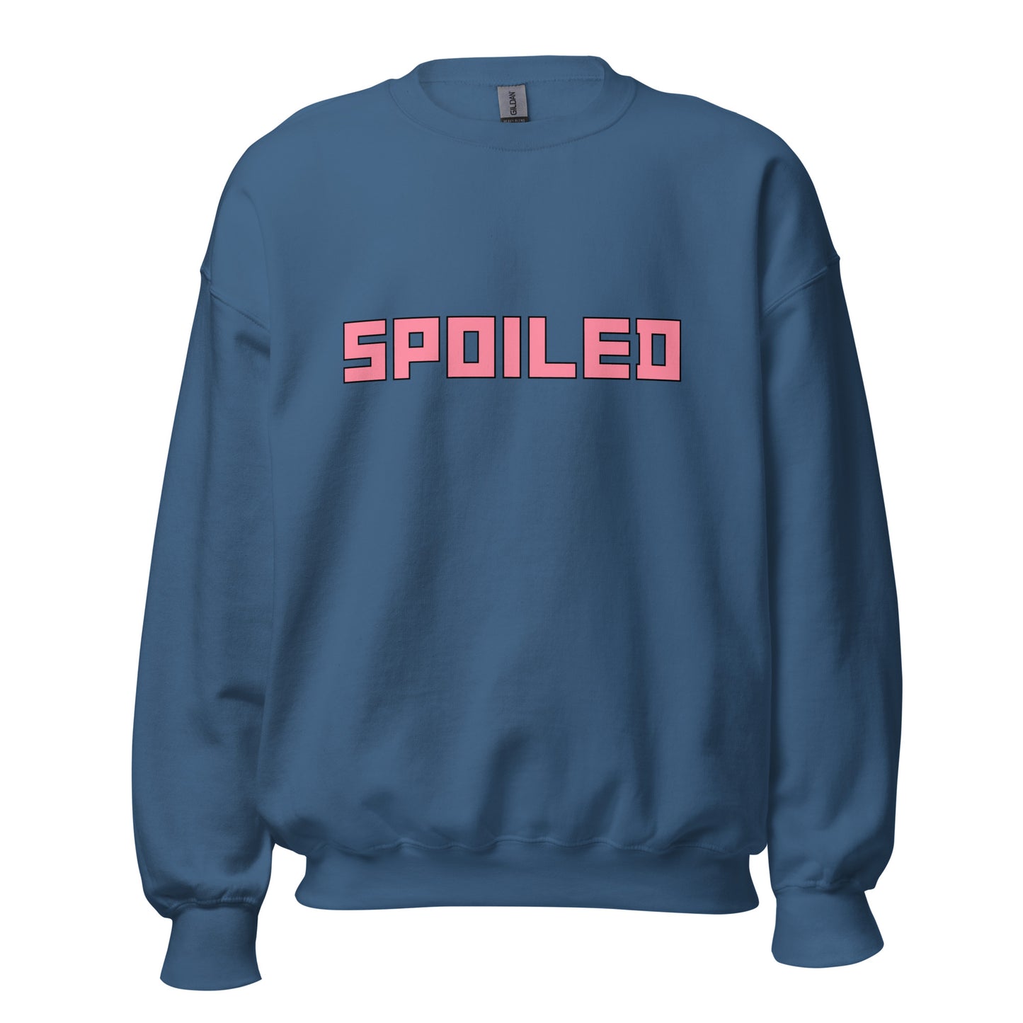 Spoiled- Sweatshirt