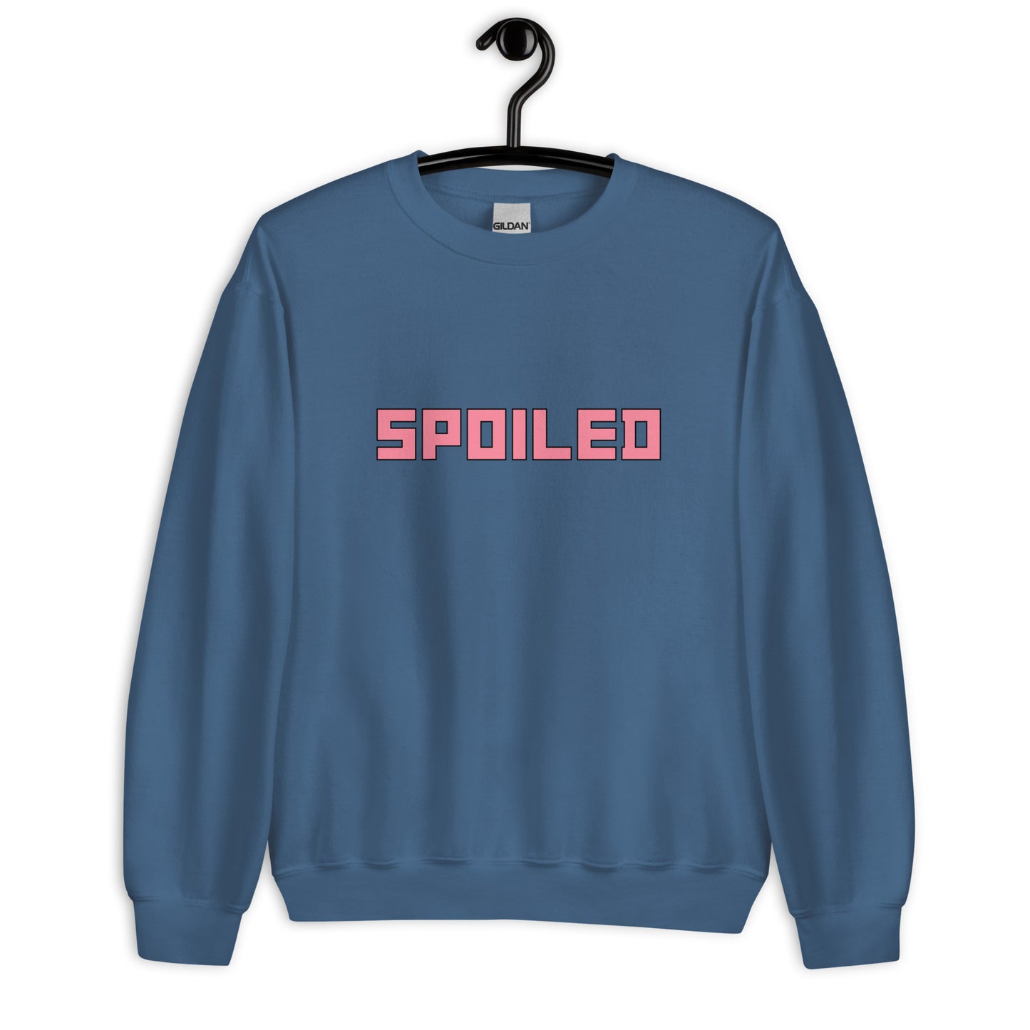 Spoiled- Sweatshirt