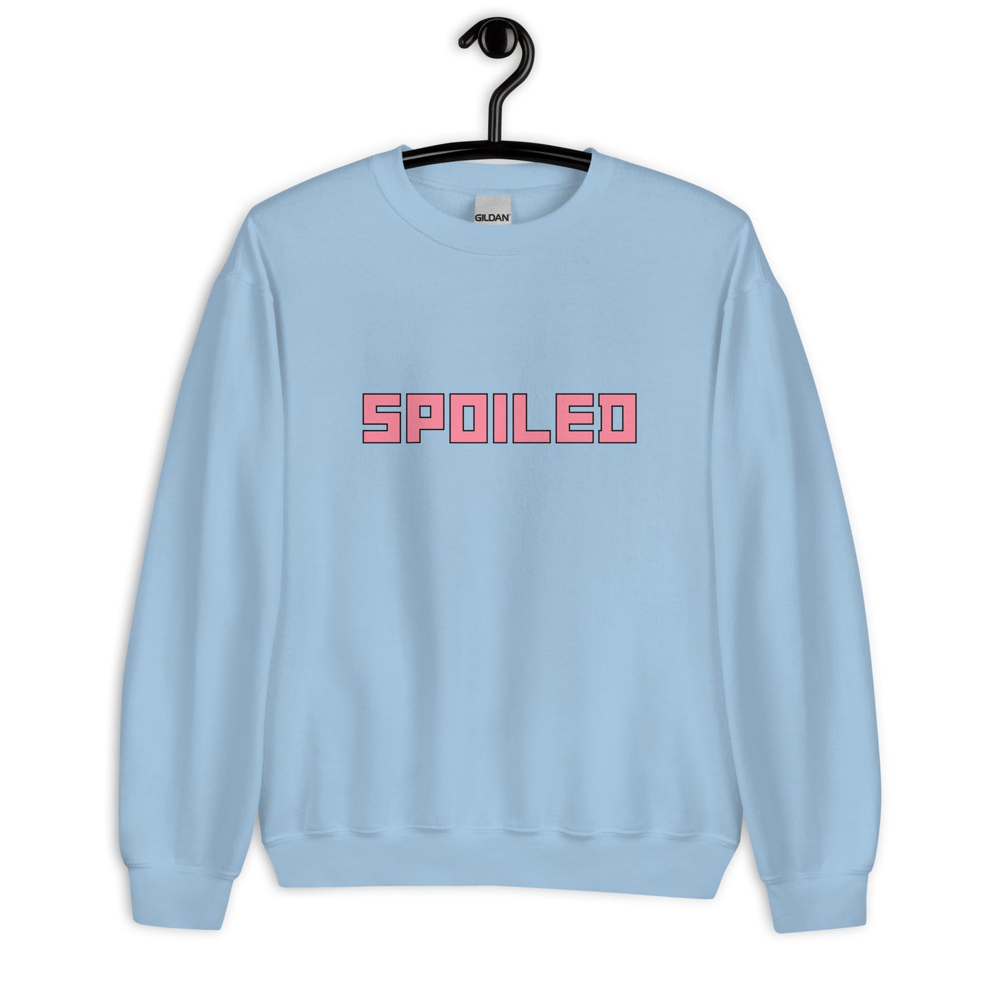 Spoiled- Sweatshirt
