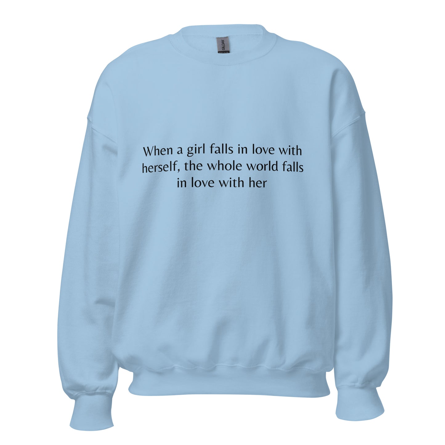 When a girl falls in love- Sweatshirt