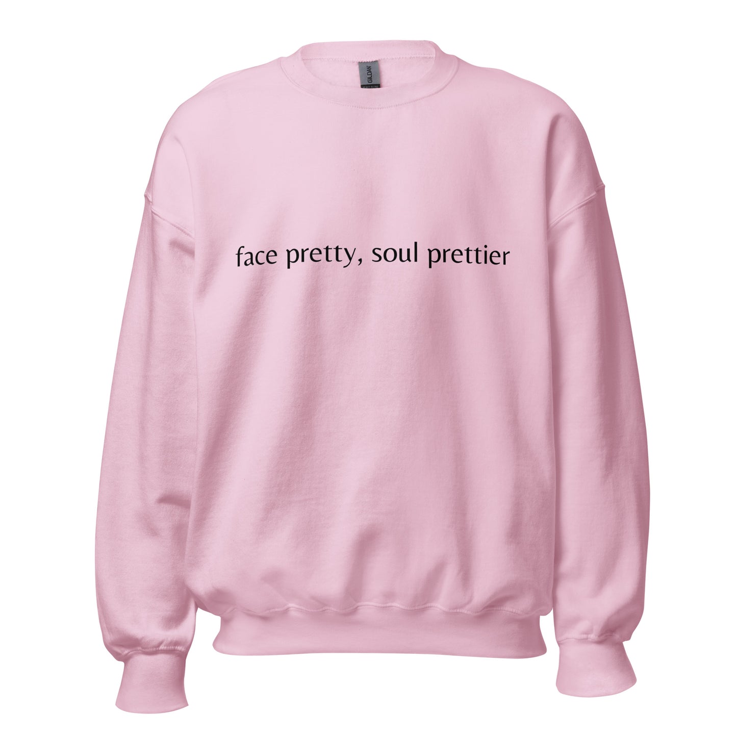 Prettier soul- Sweatshirt