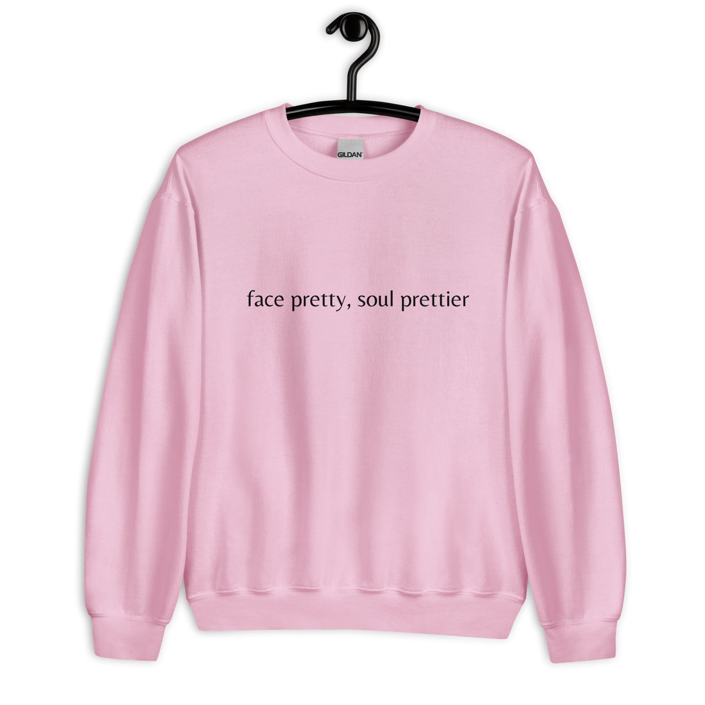 Prettier soul- Sweatshirt