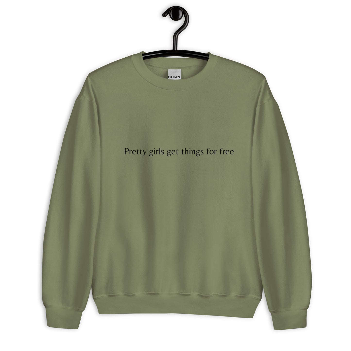 Pretty girls get things for free- Sweatshirt