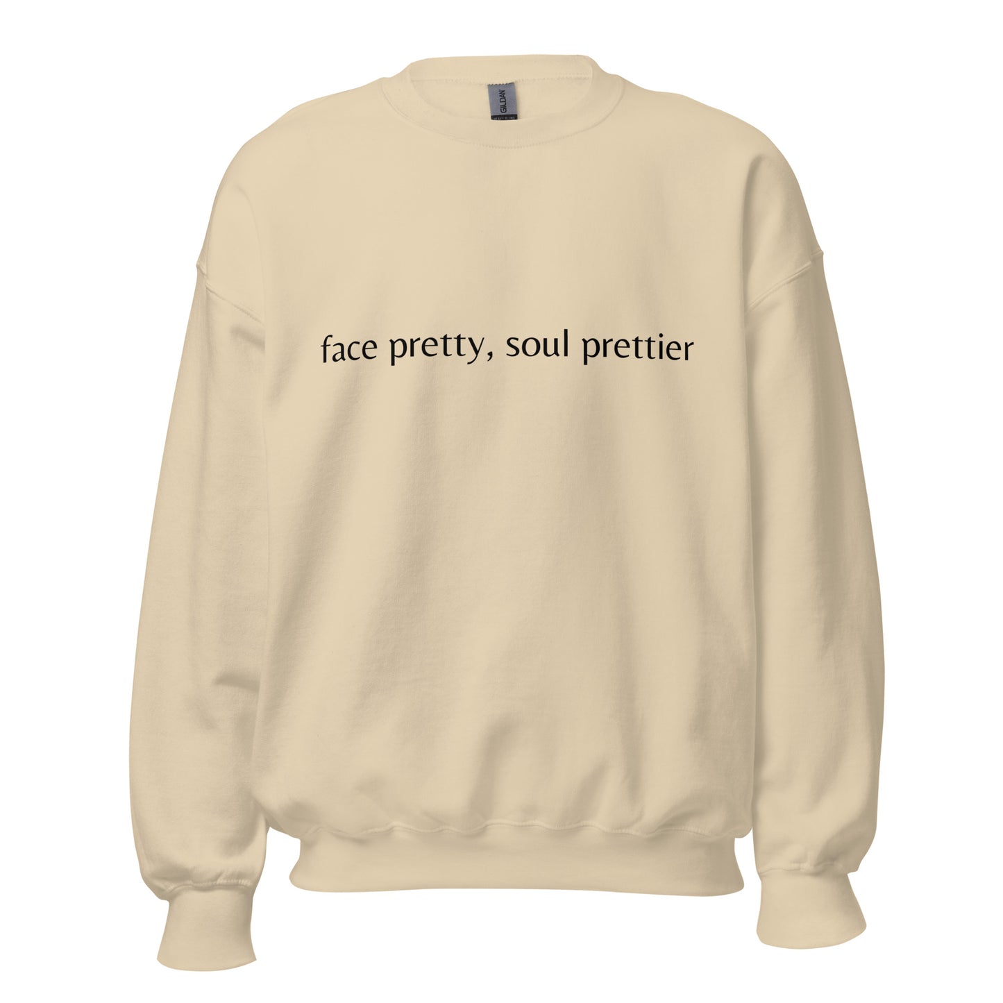 Prettier soul- Sweatshirt