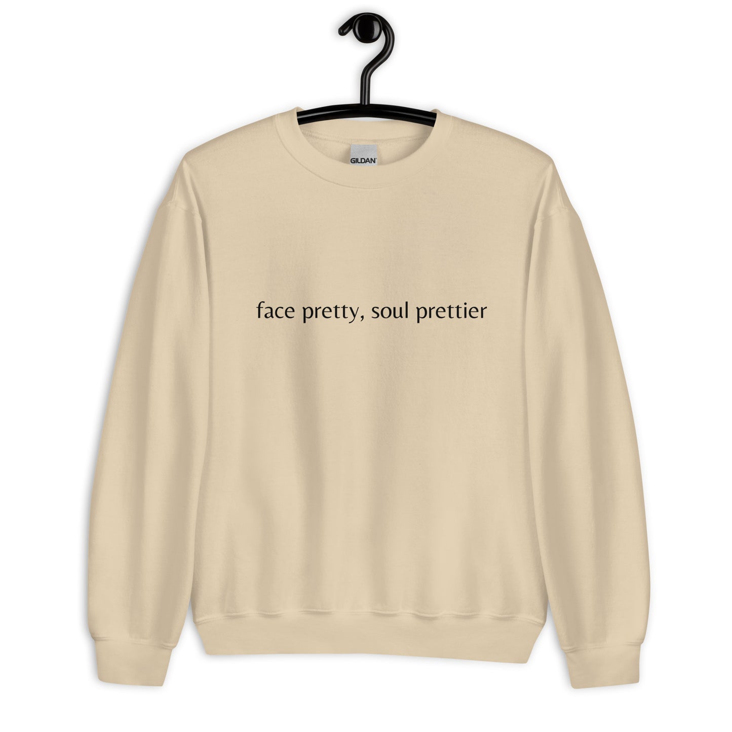 Prettier soul- Sweatshirt