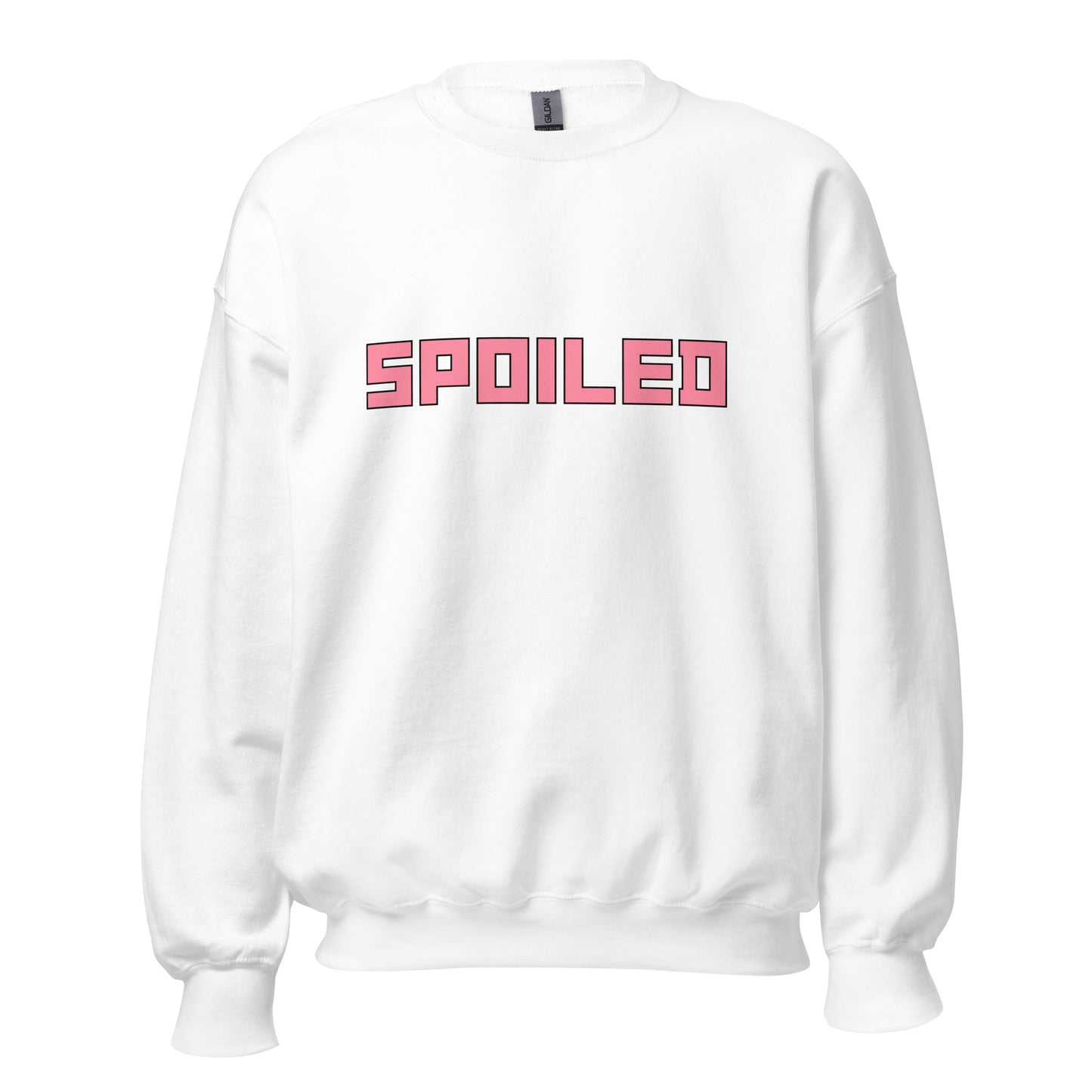 Spoiled- Sweatshirt