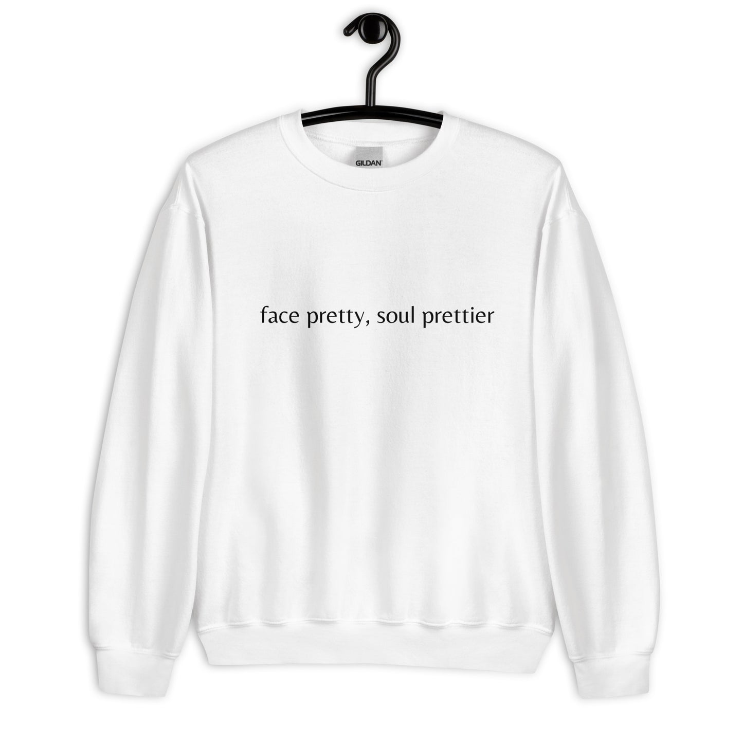 Prettier soul- Sweatshirt