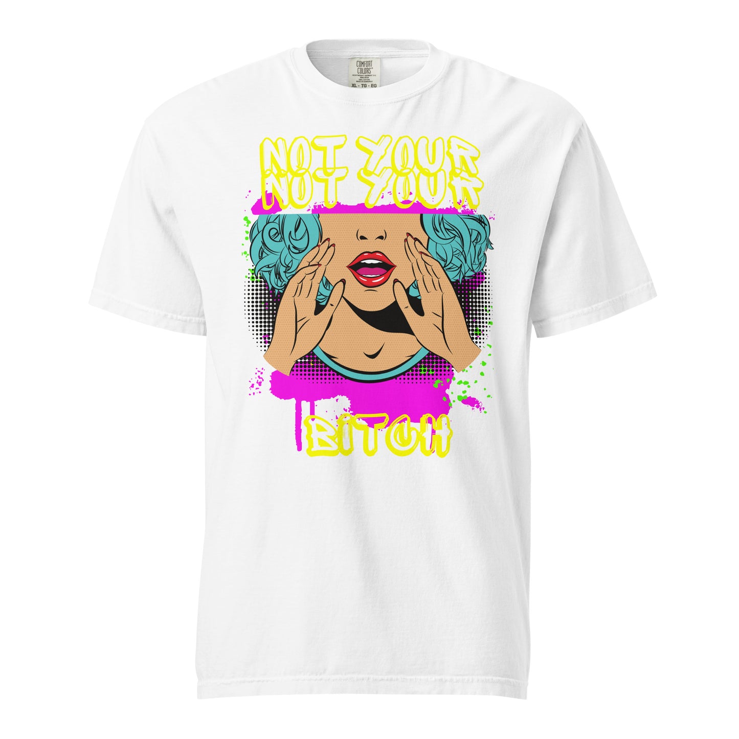 Not Your BIT#H- Tee
