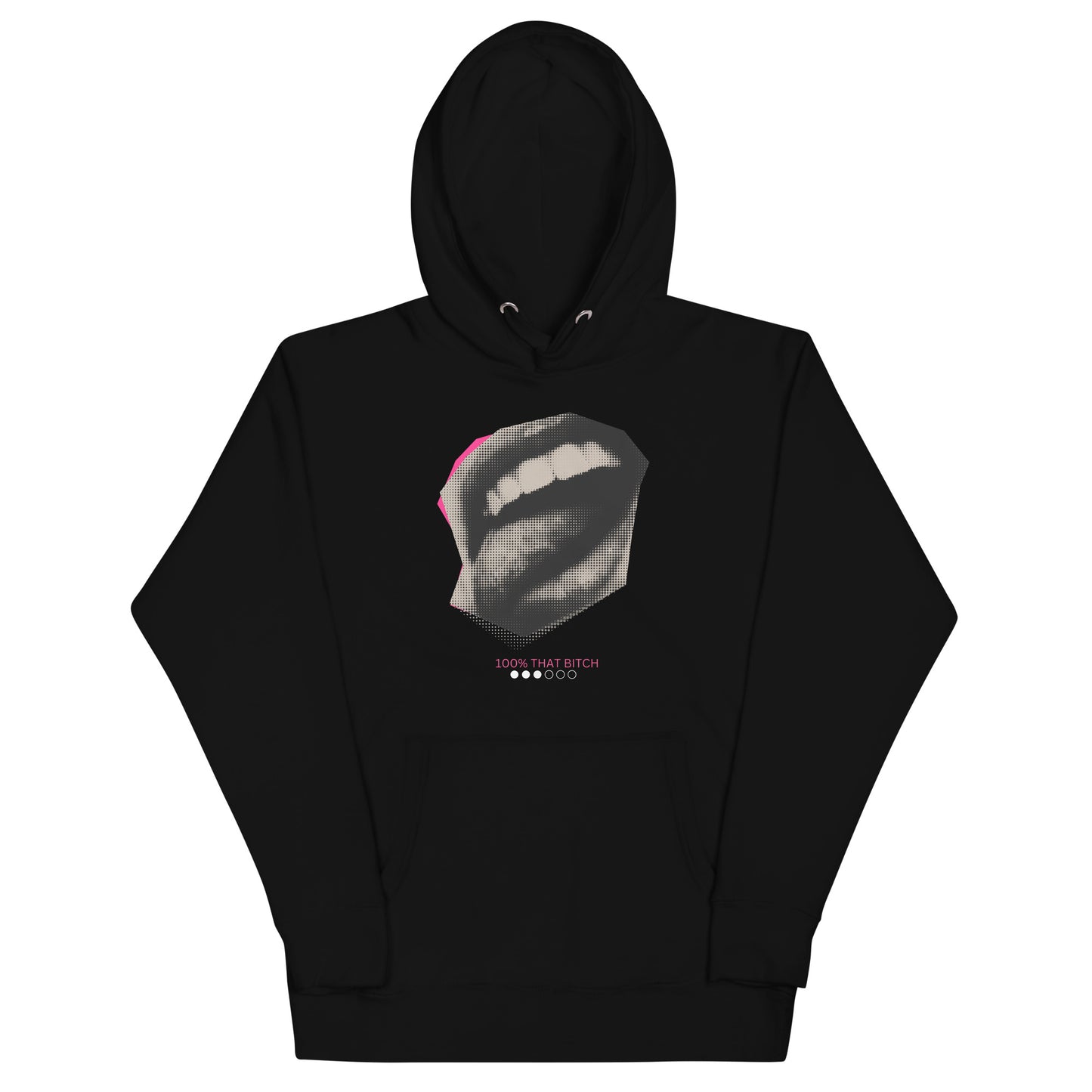 100% That Bitch- Hoodie