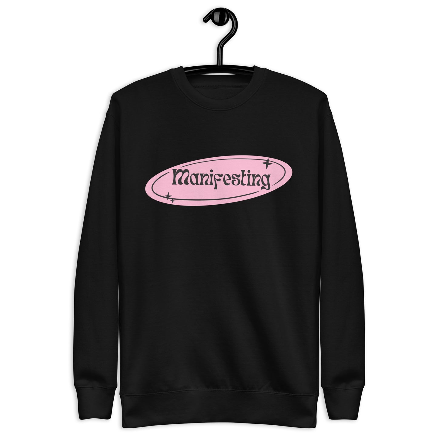 Manifesting- Sweatshirt