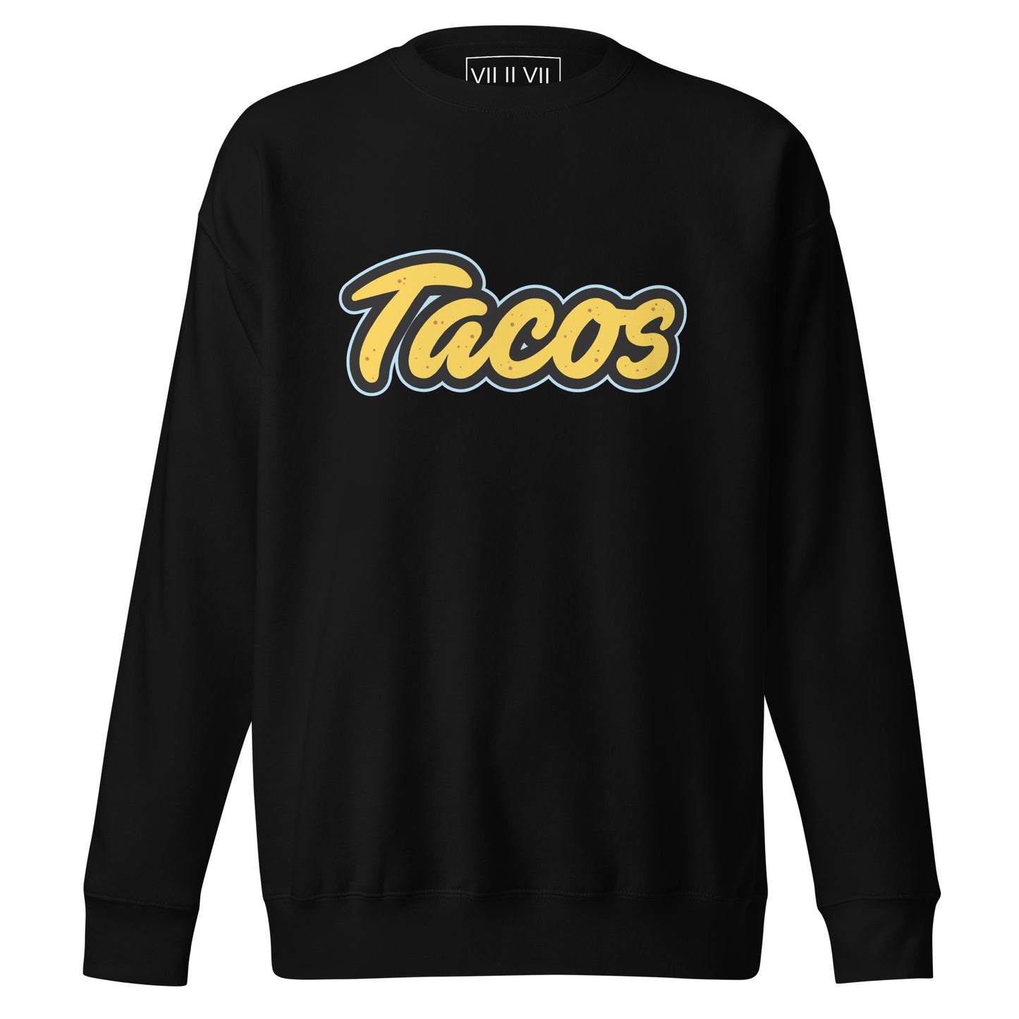 Tacos- Sweatshirt