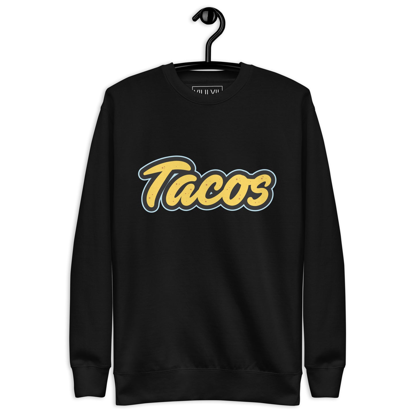 Tacos- Sweatshirt