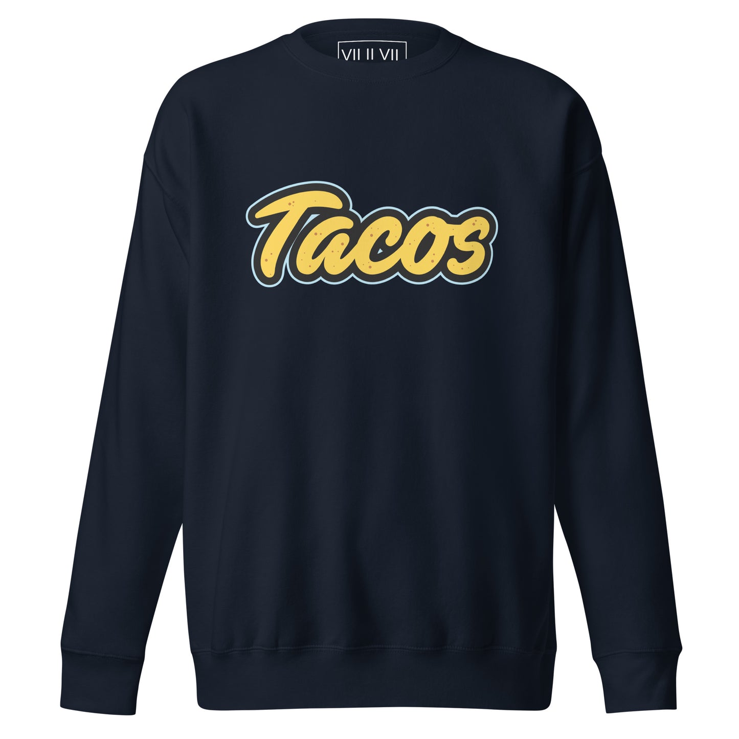 Tacos- Sweatshirt