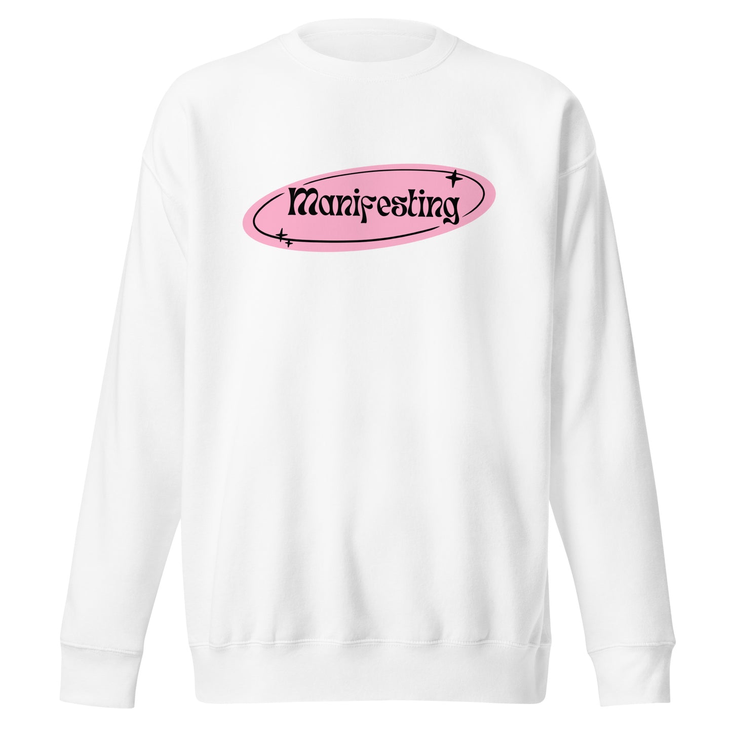 Manifesting- Sweatshirt