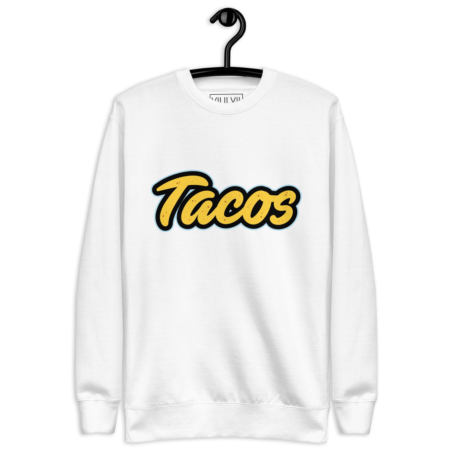 Tacos- Sweatshirt
