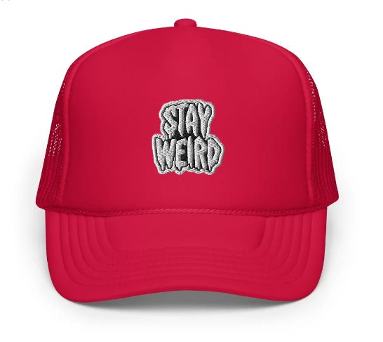 Stay Weird- Trucker Hat