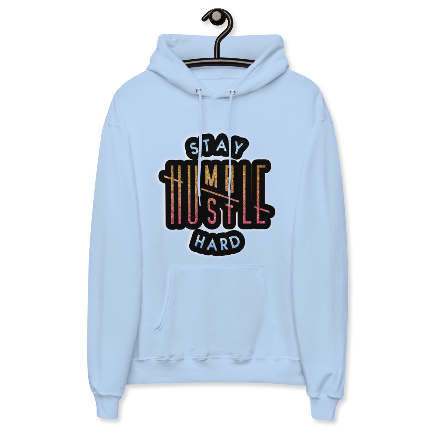 Stay Humble - Fleece Hoodie