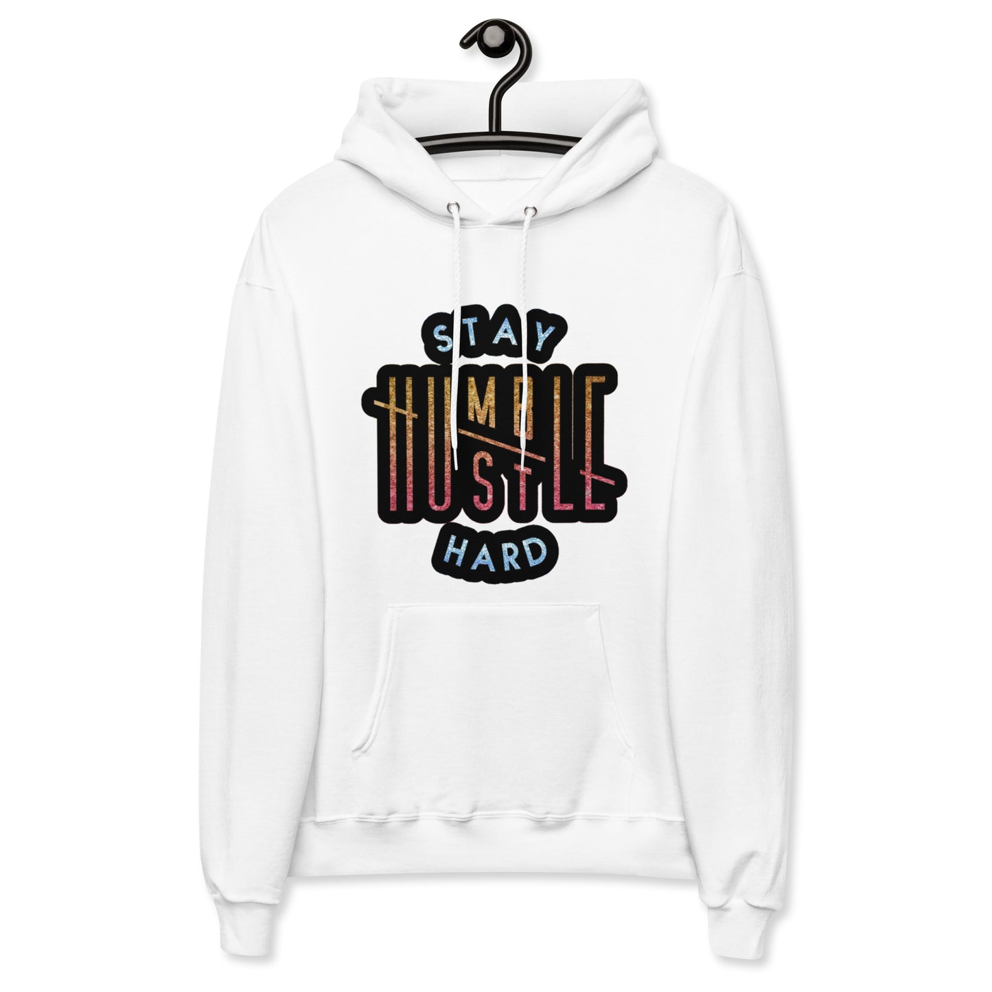 Stay Humble - Fleece Hoodie
