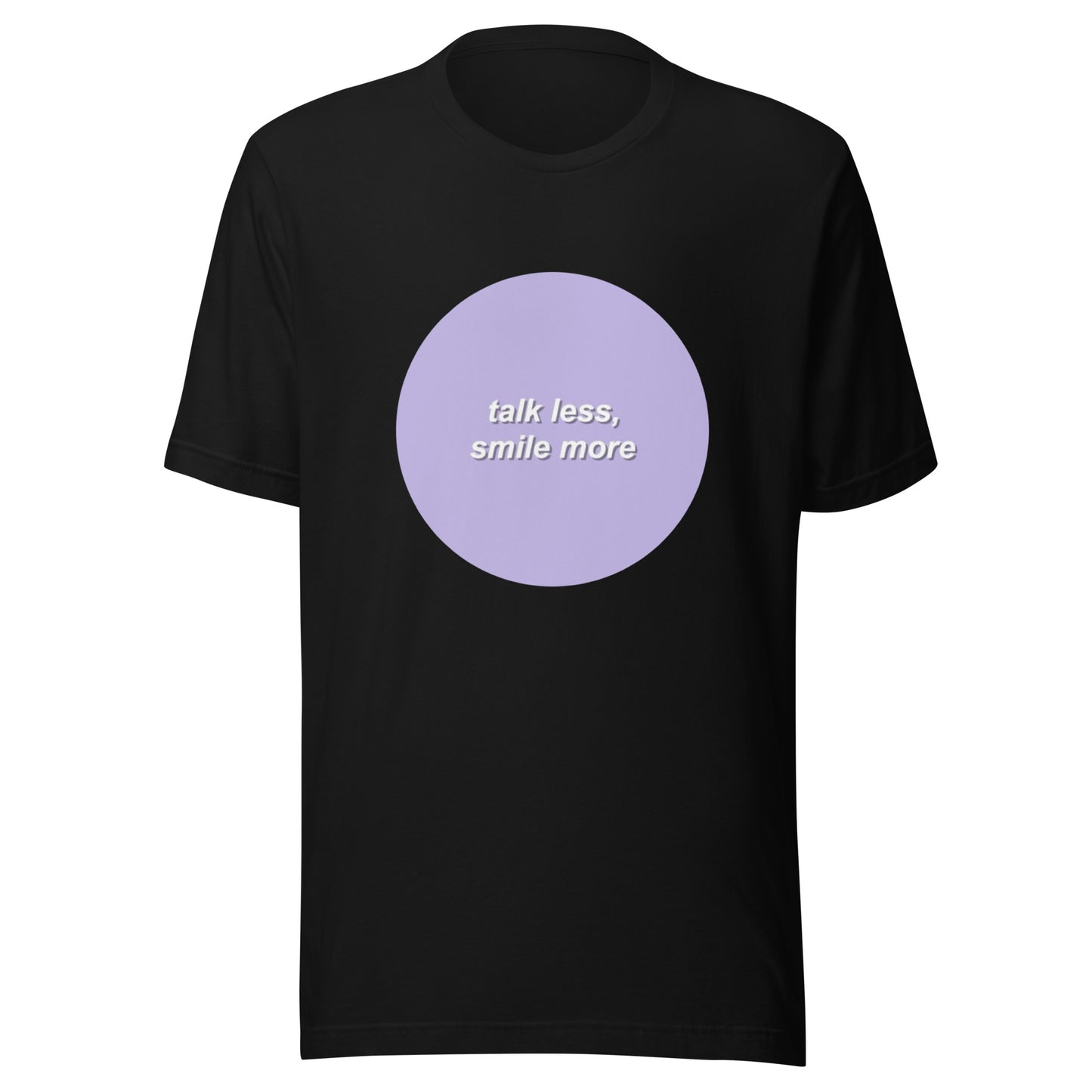 Talk Less- Tee
