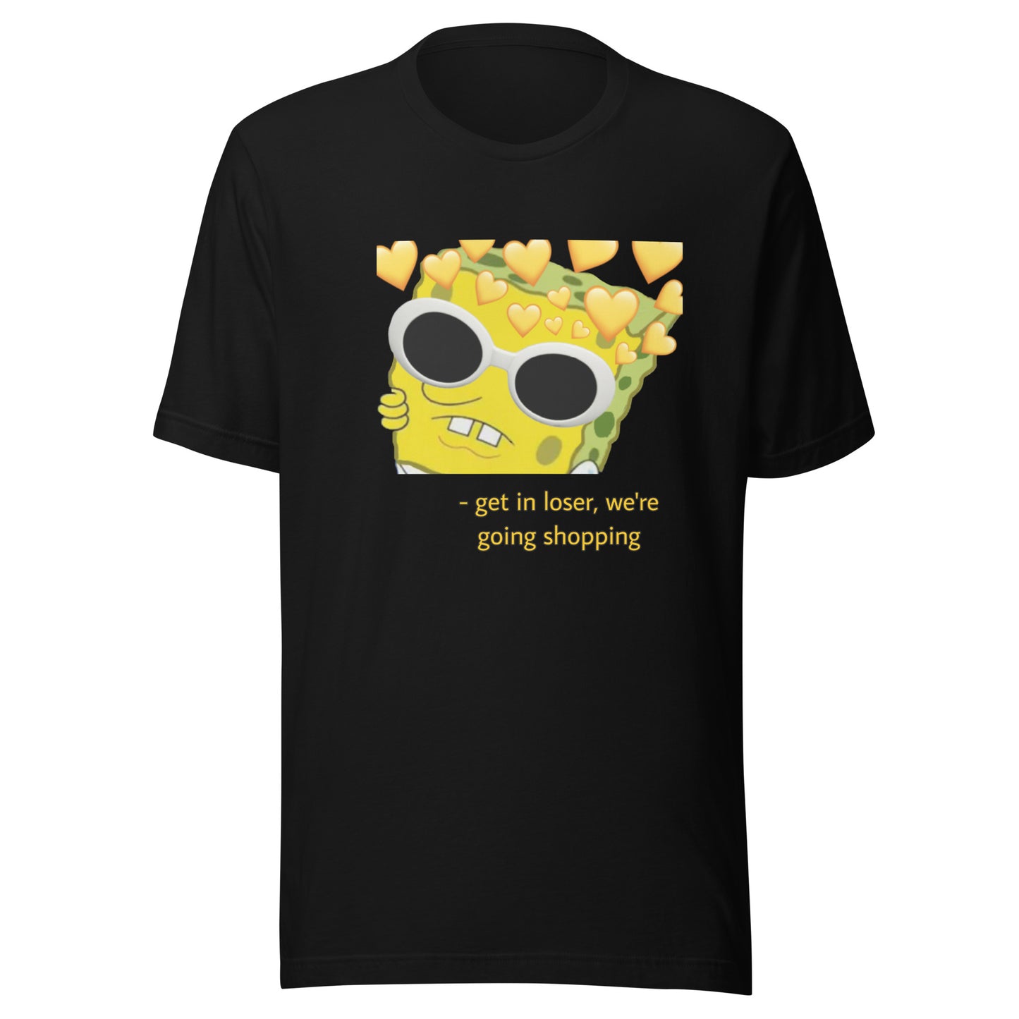 Get In Loser- Tee