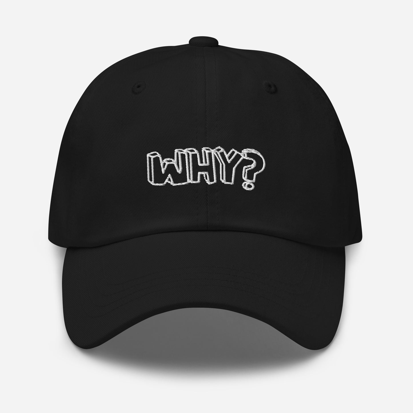 WHY?- Dad Hat